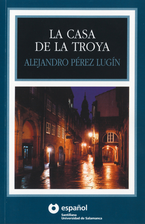 La casa de la Troya - Alejandro Pérez Lugín