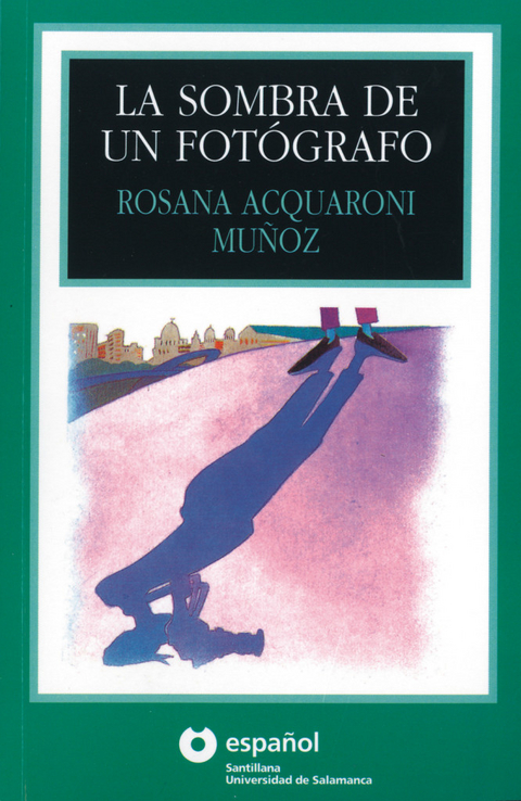 La sombra de un fotógrafo - Rosana Acquaroni Muñoz