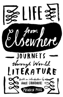Life from Elsewhere - Ayelet Gundar-Goshen, Andrés Neuman, Asmaa al Ghul, Alain Mabanckou