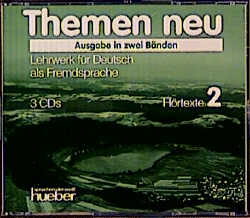 Themen neu - Ausgabe in zwei Bänden. Lehrwerk für Deutsch als Fremdsprache / Hörtexte 2