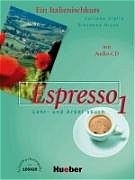 Espresso 1. Ein Italienischkurs / Espresso 1 - Luciana Ziglio, Giovanna Rizzo