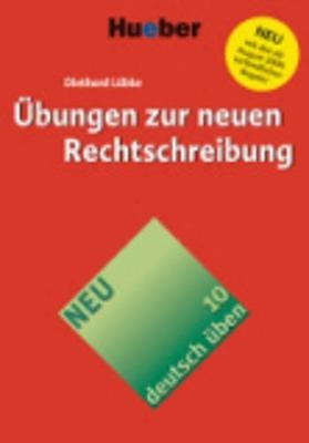 Deutsch üben. Deutsch als Fremdsprache / Übungen zur neuen Rechtschreibung - Diethard Lübke