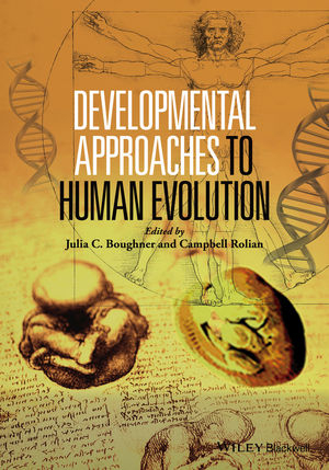 Developmental Approaches to Human Evolution - 