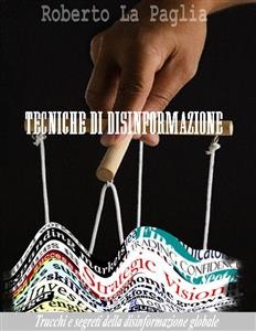 Tecniche di Disinformazione - Roberto La Paglia