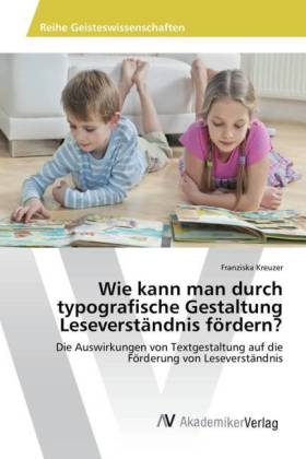 Wie kann man durch typografische Gestaltung LeseverstÃ¤ndnis fÃ¶rdern? - Franziska Kreuzer