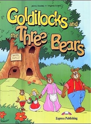 Kindergarten / Goldilocks and the Three Bears - Story Book - Jenny Dooley, Virginia Evans