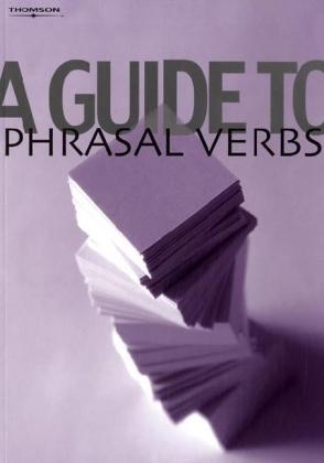 A Guide to Phrasal Verbs