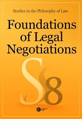 Foundations of Legal Negotiations: Studies in the Philosophy of Law - 