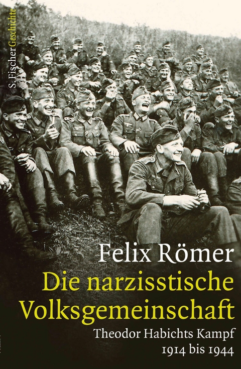 Die narzisstische Volksgemeinschaft -  Felix Römer