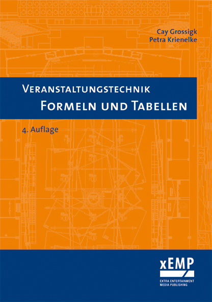 Veranstaltungstechnik. Formeln und Tabellen - Cay Grossigk, Petra Krienelke