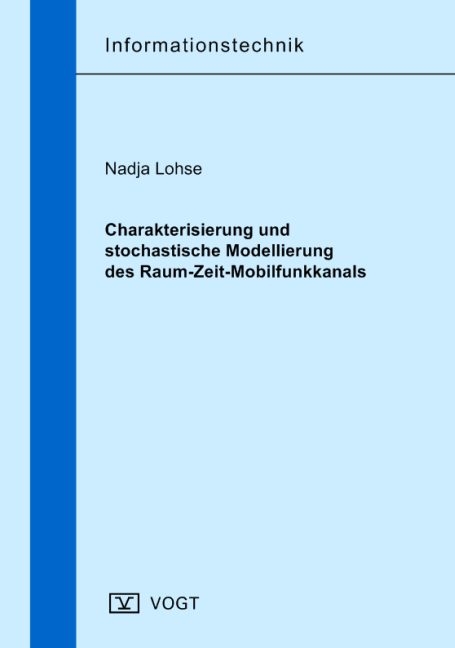 Charakterisierung und stochastische Modellierung des Raum-Zeit-Mobilfunkkanals - Nadja Lohse