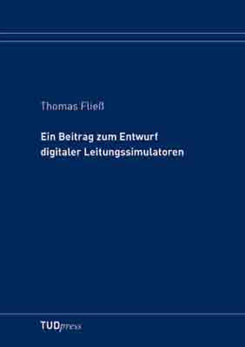 Ein Beitrag zum Entwurf  digitaler Leitungssimulatoren - Thomas Fließ