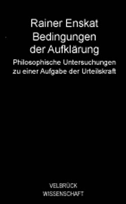 Bedingungen der Aufklärung - Rainer Enskat