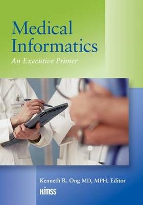 Medical Informatics - Kenneth R. Ong, William N. Kelly