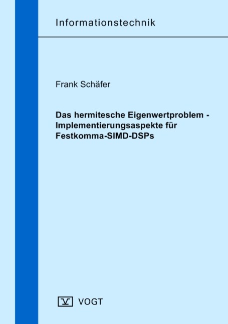 Das hermitesche Eigenwertproblem - Implementierungsaspekte für Festkomma-SIMD-DSPs - Frank Schäfer