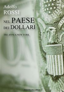 Nel Paese dei dollari - Adolfo Rossi