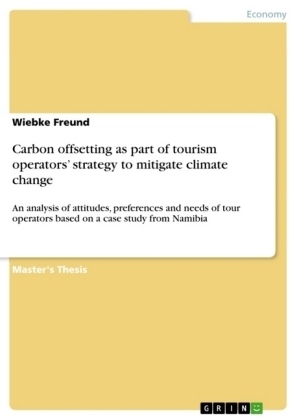 Carbon offsetting as part of tourism operatorsÂ¿ strategy to mitigate climate change - Wiebke Freund