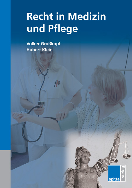 Recht in Medizin und Pflege - Volker Grosskopf, Hubert Klein