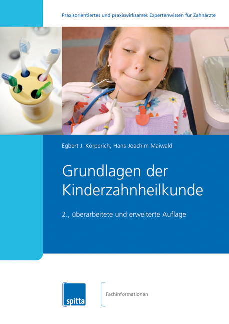 Grundlagen der Kinderzahnheilkunde - Egbert Körperich, Hans J Maiwald