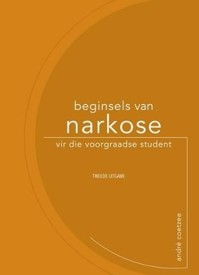 Beginsels van narkose vir die voorgraadse student - 