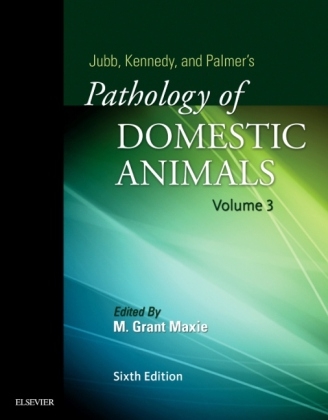 Jubb, Kennedy & Palmer's Pathology of Domestic Animals: Volume 3 - Grant Maxie