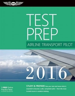 Airline Transport Pilot Test Prep 2016 -  Aviation Supplies & Inc. Academics