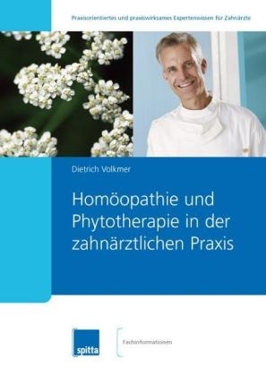 Homöopathie und Phytotherapie in der zahnärztlichen Praxis - 