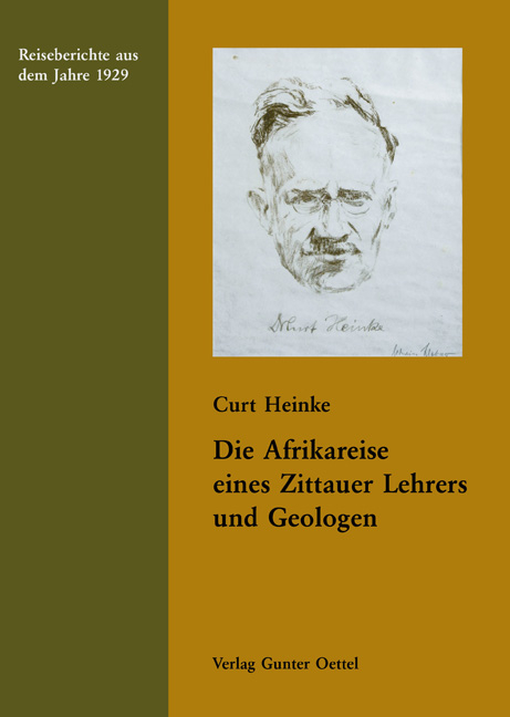 Die Afrikareise eines Zittauer Lehrers und Geologen - Curt Heinke