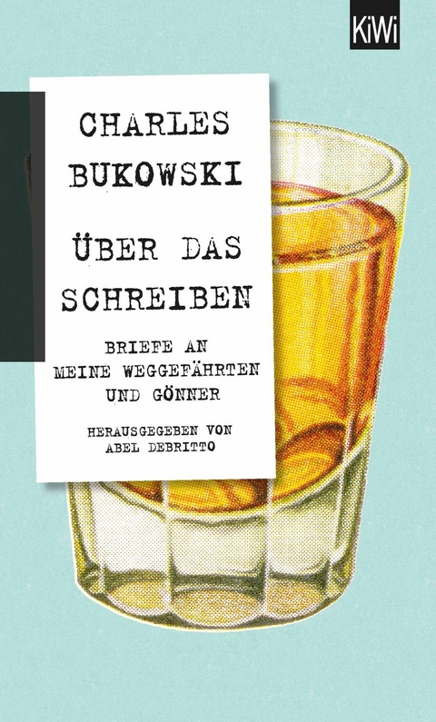 Über das Schreiben -  Charles Bukowski