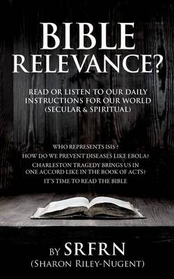 Bible Relevance? - Sharon Riley-Nugent (Srfrn)