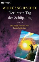 Der letzte Tag der Schöpfung -  Wolfgang Jeschke