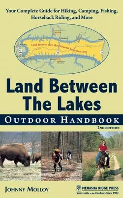 Land Between The Lakes Outdoor Handbook - Johnny Molloy