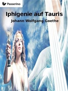 Iphigenie auf Tauris - Johann Wolfgang Goethe