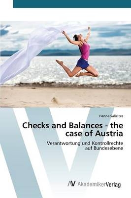 Checks and Balances - the case of Austria - Hanna Salicites