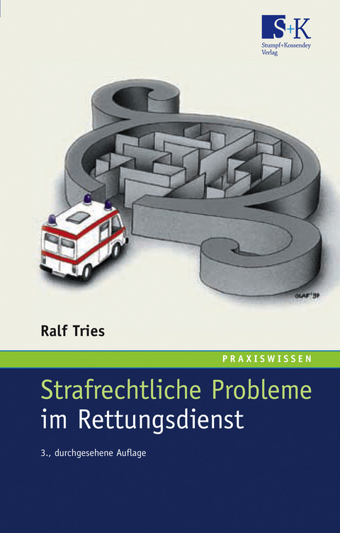 Strafrechtliche Probleme im Rettungsdienst - R Tries