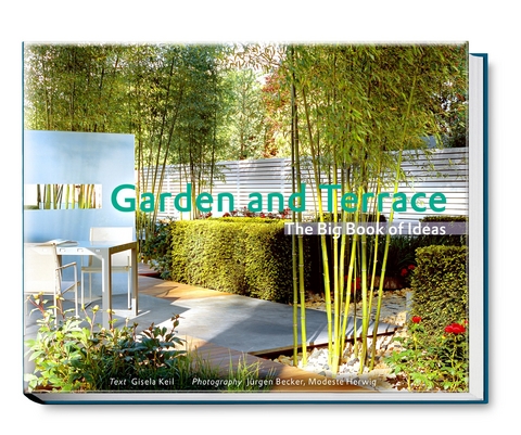 Garden and Terrace – The Big Book of Ideas - Gisela Keil
