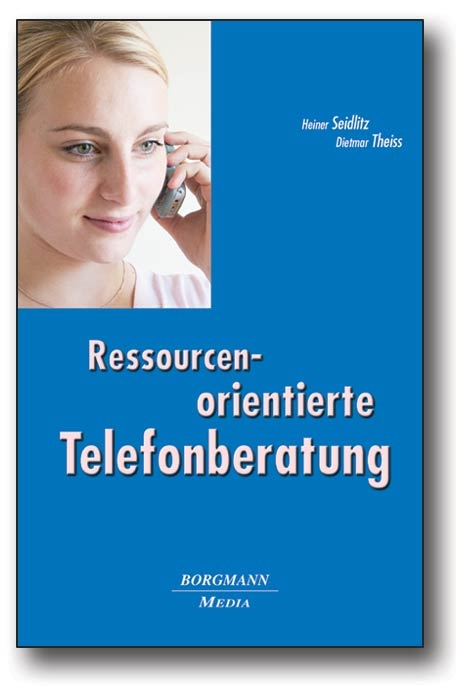 Ressourcenorientierte Telefonberatung - Heiner Seidlitz, Dietmar Theiss