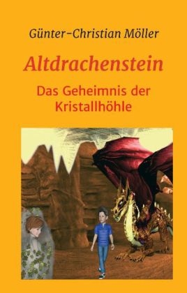 Altdrachenstein - GÃ¼nter-Christian MÃ¶ller