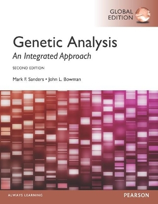 Genetic Analysis: An Integrated Approach, Global Edition - Mark Sanders, John Bowman