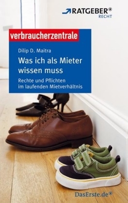 Was ich als Mieter wissen muss - Dilip D Maitra