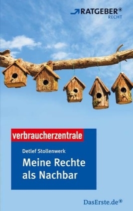 Meine Rechte als Nachbar - Detlef Stollenwerk