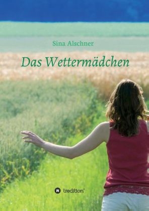 Das Wettermädchen - Sina Alschner