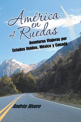 América en 4 Ruedas - Andrés Rivero