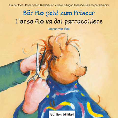Bär Flo geht zum Friseur /L'orso Flo va dal parrucchiere - Marian van Vliet