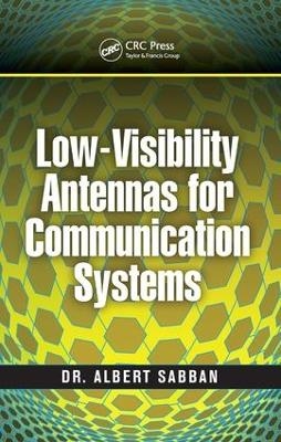 Low-Visibility Antennas for Communication Systems - Albert Sabban