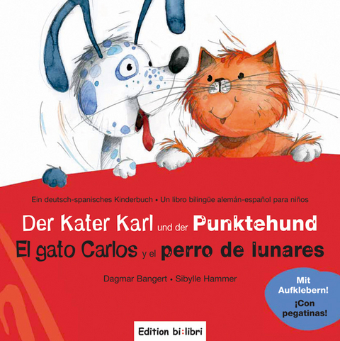 Der Kater Karl und der Punktehund /El gato Carlos y el perro de lunares - Dagmar Bangert