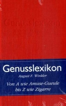 Das Genusslexikon - August F Winkler