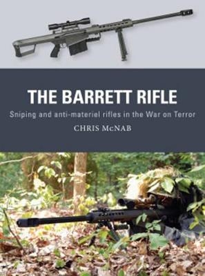 The Barrett Rifle - Chris McNab