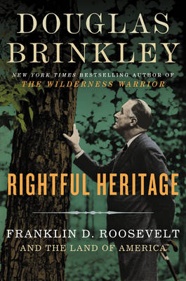 Rightful Heritage - Douglas Brinkley