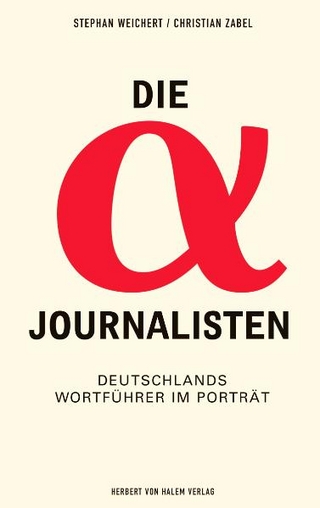 Die Alpha-Journalisten - Stephan Weichert; Christian Zabel